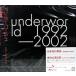 ���A���_�[���[���h/underworld 1992-2002/V2CP170