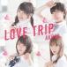 šۡԥС30LOVE TRIP / 碌ʬʤType EʽסˡDVDա  / AKB48    c2228CDS