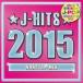 šJ-HITS 2015 NONSTOP MIX!!!     c11844ڥ󥿥CD