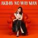 šNO WAY MAN () / AKB48 c9686CDS