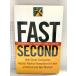 Fast Second: How Smart Companies Bypass Radical Innovation to Enter and Dominate New Markets (J-B US non-Franchise Leadership)