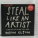  иностранная книга STEAL LIKE AN ARTIS 10 Things Nobody Told You About Being Creative (Austin Kleon) Workman Publishing