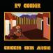 饤 Ry Cooder - Chicken Skin Music CD Х ͢