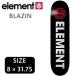  скейтборд панель Element одиночный товар 8 x 31.75 дюймовый ELEMENT BLAZIN( панель лента сервис ) скейтборд 