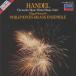 hen Dell :... фейерверк. музыка, водный. музыка, др. / Philip * Jones * латунь * ансамбль / LONDON / 411-930-2