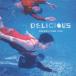 DREAMS COME TRUE �ɥ꡼�ॺ�����ࡦ�ȥ��롼 / DELICIOUS / 1995.03.25 / 7th����Х� / ESCB-1550