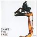 ɹ / SHAKE THE FAKE ե / 1994.09.26 / 5thХ / TOCT-8550