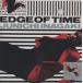 ������ / EDGE OF TIME ���å������֡������� / 1988.04.25 / 8th����Х� / 32FD-7005