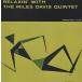  миля s* Davis THE MILES DAVIS QUINTET / сирень расческа nRELAXIN' / 2005.09.22 / 1956 год запись / 20bit K2 / VICJ-41215(VICJ-2063)