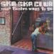 SKA SKA CLUB / twelve ways to go / 2001.01.17 / 1st����Х� / LTDC-018