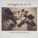 avengers in sci-fi / Selected Ancient Works 2006-2013 / 2013.06.19 / ٥ȥХ / 楸㥱åȻ / 2CD / VICL-64038-9