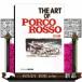 The art of Porco Rosso