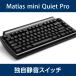 Matias mini Quiet Pro Keyboard US 静音スイッチ採用 英語配列 USB FK303QPC