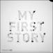 MY FIRST STORY  CD