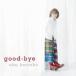 good-bye 󥿥  CD
