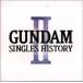  GUNDAM SINGLES HISTORY 2  CD