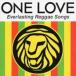 ONE LOVE Everlasting Reggae Songs   饹ƥ 40쥲 󥰥 2CD  CD