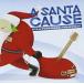 A SANTA CAUSE IT��S A PUNK ROCK CHRISTMAS ��� CD
