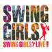 SWING GIRLS LIVE !!  CD