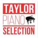TAYLOR PIANO SELECTION  CD