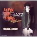 [ б/у ] LUPIN THE THIRD JAZZ[Bossa &amp; Fusion] Oono самец 2 [ прокат ] [CD]