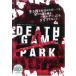 DEATH GAME PARK ǥ  ѡ 󥿥  DVD