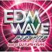 [ б/у ] EDM WAVE mixed by DJ FUMI*YEAH! DJ FUMI*YEAH! [ прокат ] [CD]