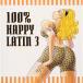 CD/ сборник /100% HAPPY LATIN 3