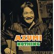 AZUMI （アズミ） / NOTHING：CD