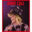 ¼“c¹Žq^SEIKO CALL...