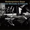 ▼CD/和泉宏隆&フレンズ/Unforgotten Saga