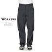 WORKERS ワーカーズ Moonglow Trousers 21 ムーングロウトラウザー21