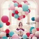 西野カナ / with LOVE（通常盤） [CD] 