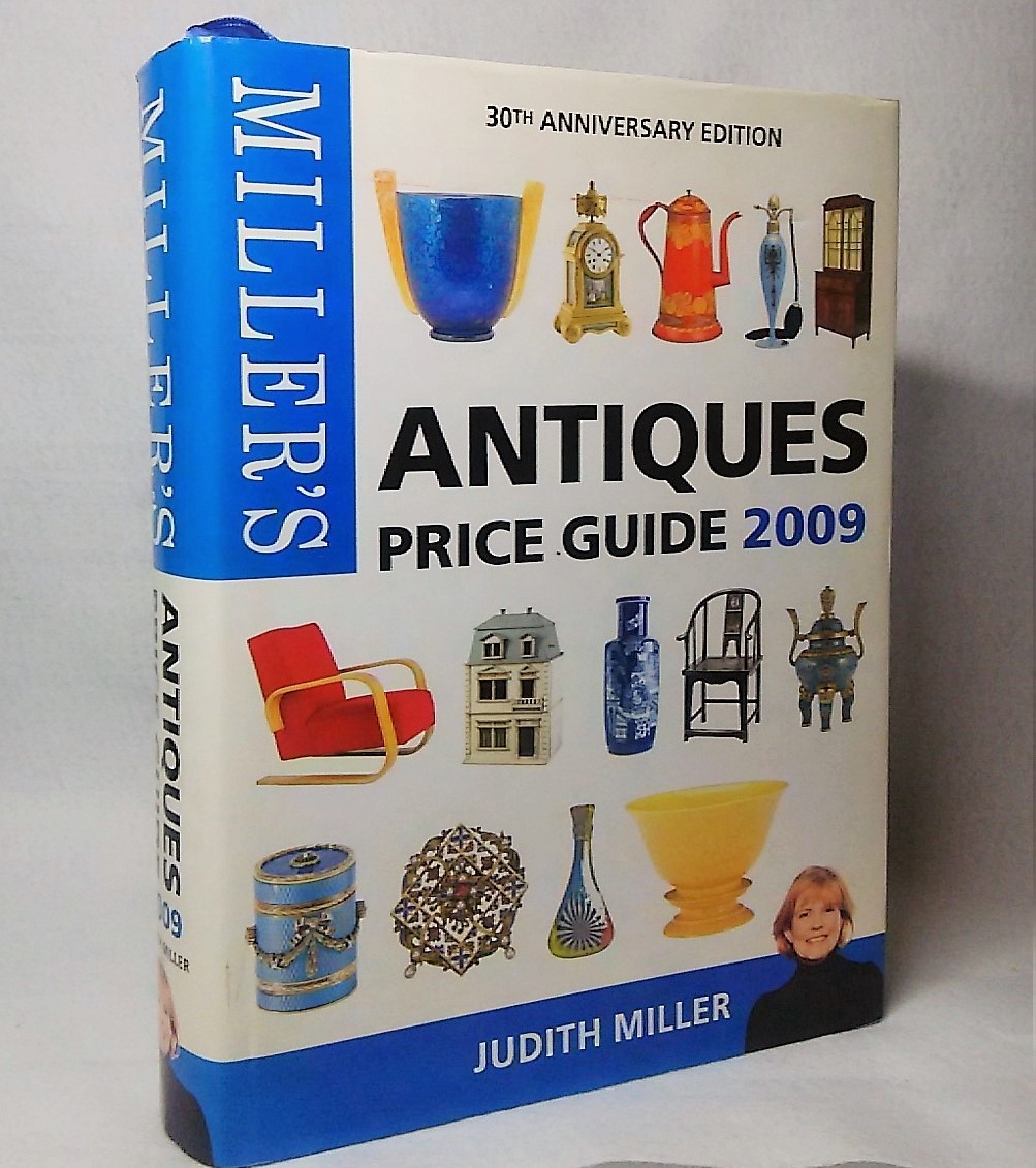 MILLER'S ANTIGUES PRICE GUIDE 2009:30TH ANNIVERSARY EDITION JUDITH MILLER Octopus Publishing Group Ltd.