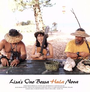 LISA*S ONO BOSSA HULA NOVA| Ono Lisa 