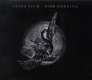 [ foreign record ]Bird Burning|Sasha Siem