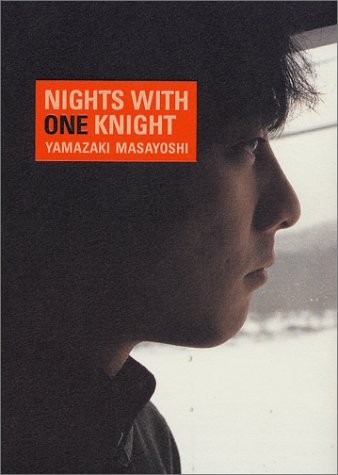  Yamazaki Masayoshi NIGHTSWITHONEKNIGHT Nights with one Nights Yamazaki Masayoshi 
