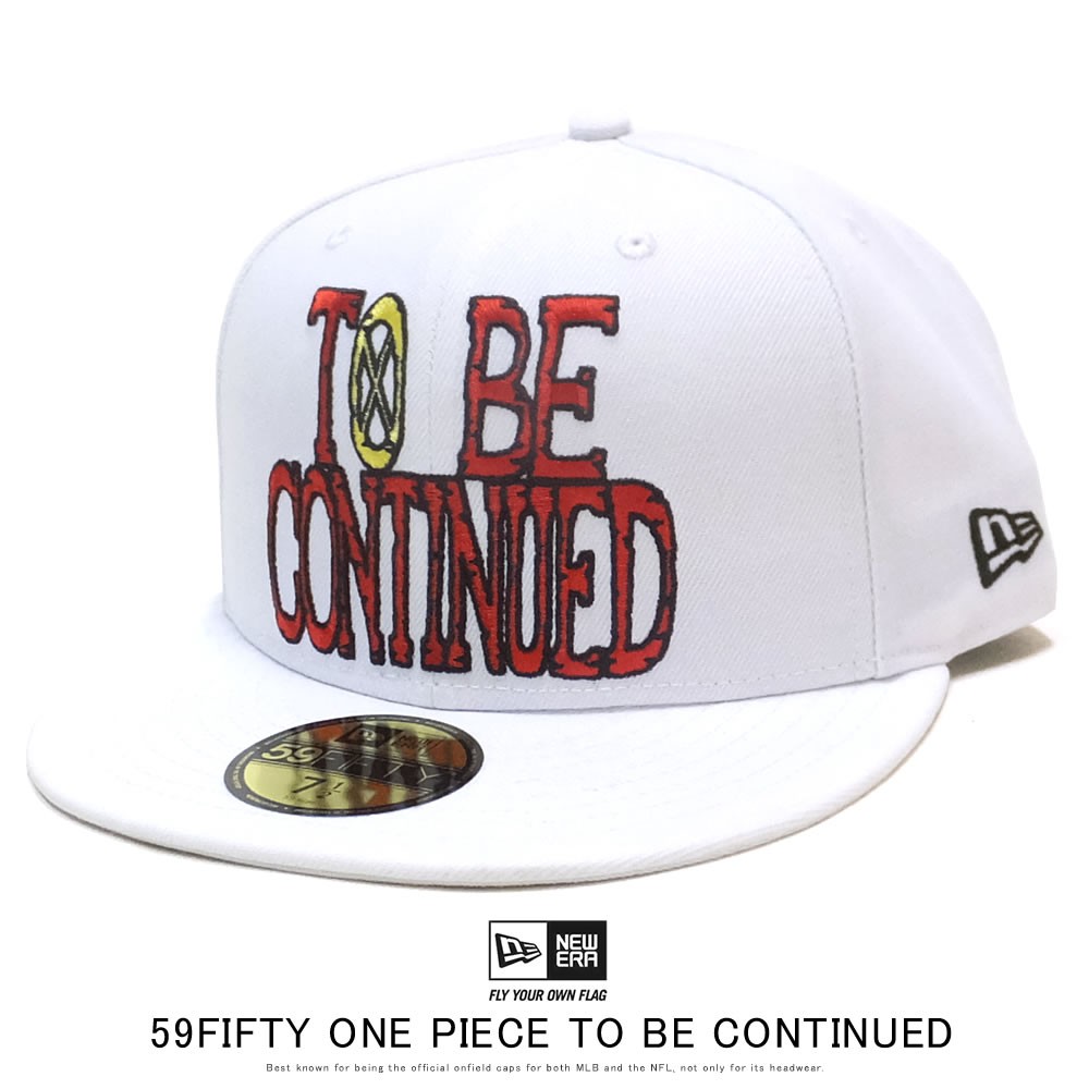 New Era ニューエラ フラットバイザーキャップ 59fifty One Piece ワンピース To Be Continued ホワイト ファッション メンズ ストリート系 B系ファッション 通販