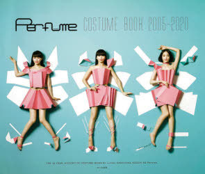 Perfume COSTUME BOOK 2005-2020 [ equipment .] editing part / compilation 