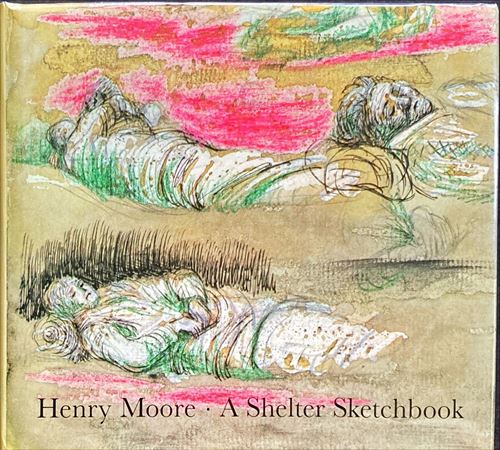 [ Henry * Moore : shell ta-* sketchbook (Henry Moore: A Shelter Sketchbook)][B240043]