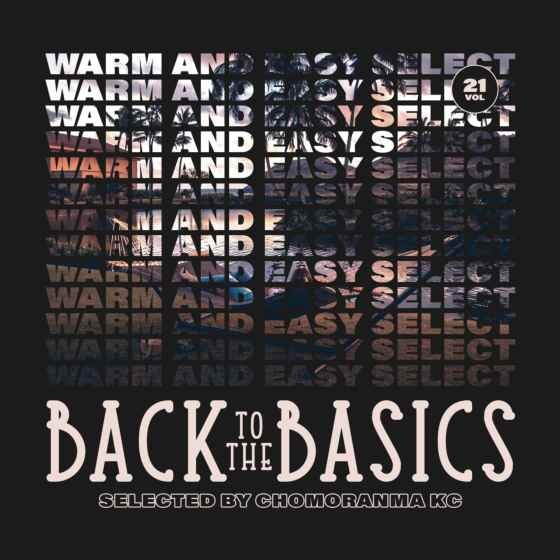 70s80sのラバーズ、カバーチューンが中心。 洋楽CD MixCD Back To The Basics Vol.21 -Warm and Easy Selection- / Chomoranma Sound【M便 1/12】