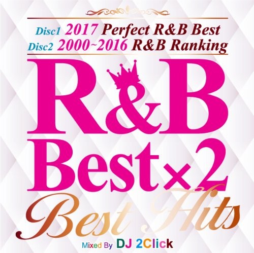 みんな大好きR&Bにフォーカスした特別版！【洋楽CD・MixCD】R&B Best x2 / DJ 2Click【M便 2/12】