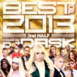 問答無用の大ヒット“ベスト”!!【MixCD】The Best Of 2013 2nd Half -2CD- / DJ Dask 【M便 2/12】