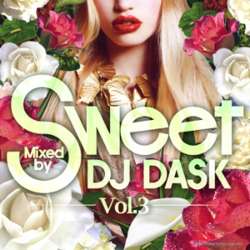 絶品スウィートナンバー♪【MixCD】Sweet Vol.3 / DJ Dask <DKCD-201>【M便 2/12】