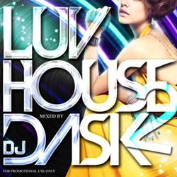 DJ Daskが贈るお洒落ハウス満載の『Luv House』最新作!!【MixCD】Luv House 2 / DJ Dask 【M便 2/12】