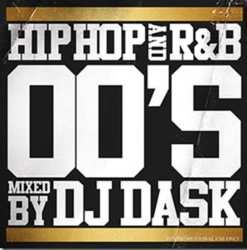 2000年代HIPHOP ・R&Bの決定版!!!【MixCD】HIPHOP and R&B 00'S / DJ Dask <DKCD-213>【M便 2/12】