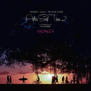 極上の一時を演出してくれる大人サーフスタイル。【洋楽 MixCD・洋楽CD】Honey Meets Island Cafe -After Surf Time 2- / DJ Hasebe【M便 1/12】