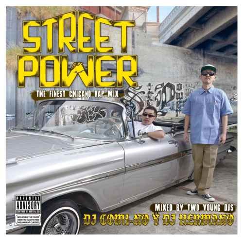 正統派 チカノラップ ウエッサイ ウエストコーストStreet Power / DJ Hermano & DJ Comi-No