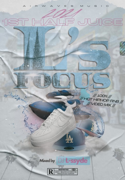 2021 上半期 MV ヒップホップL's Focus 2021 1st Half Juice / DJ L-ssyde