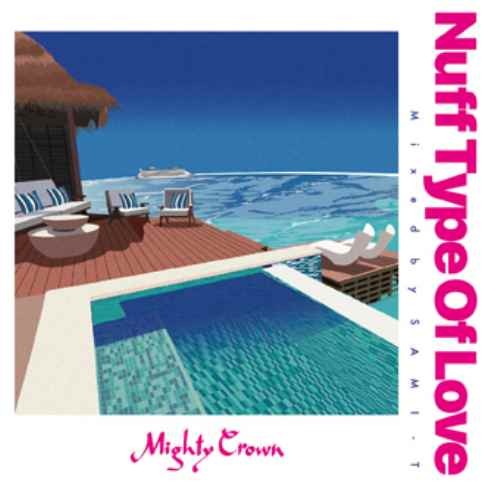 色褪せる事ないラバーズロックMix！【CD・MixCD】Nuff Type Of Love / Sami-T For Mighty Crown【M便 2/12】